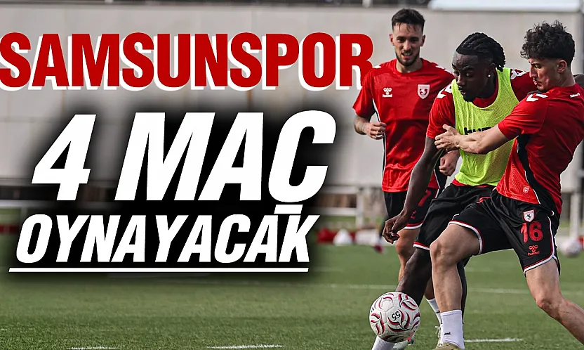Samsunspor'da gözler Hollanda kampında! İşte hazırlık maçı takvimi
