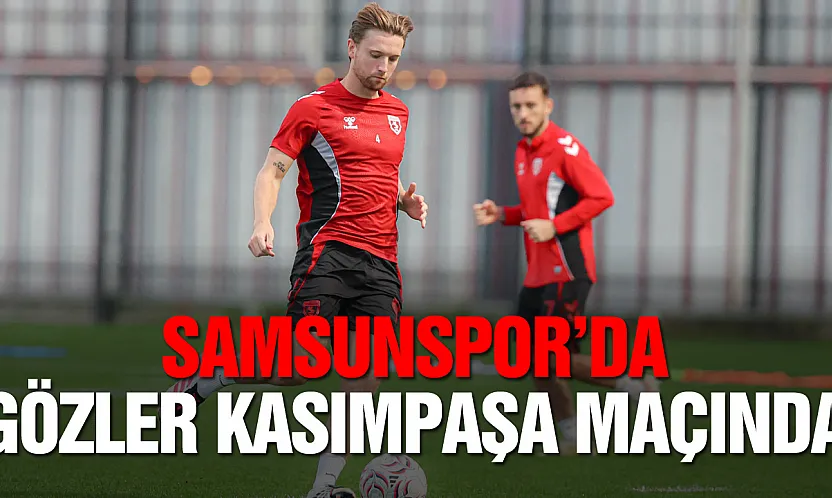 Samsunspor'da yeni dönem hazırlığı