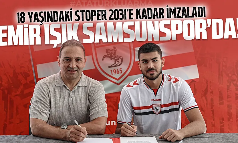 Samsunspor, genç stoper Emir Işık'ı kadrosuna kattı