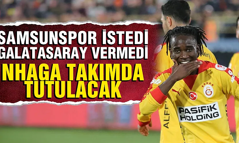 Samsunspor istemişti ama Galatasaray kapıları kapattı!