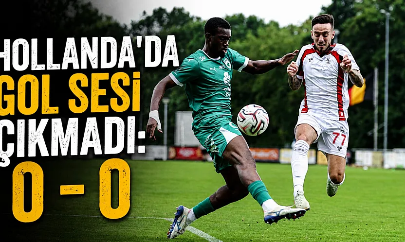 Samsunspor, RAAL La Louviere ile golsüz berabere kaldı