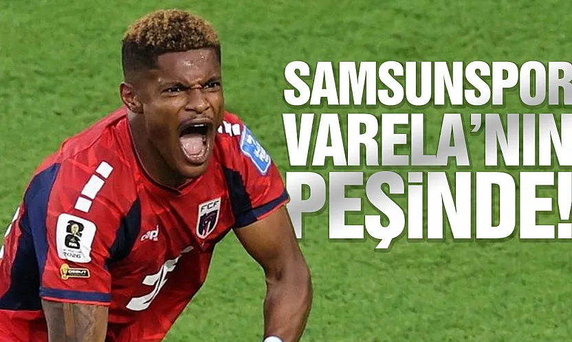 Samsunspor Varela'nın peşinde! Maccabi Tel Aviv kapıyı yüksekten açıyor!