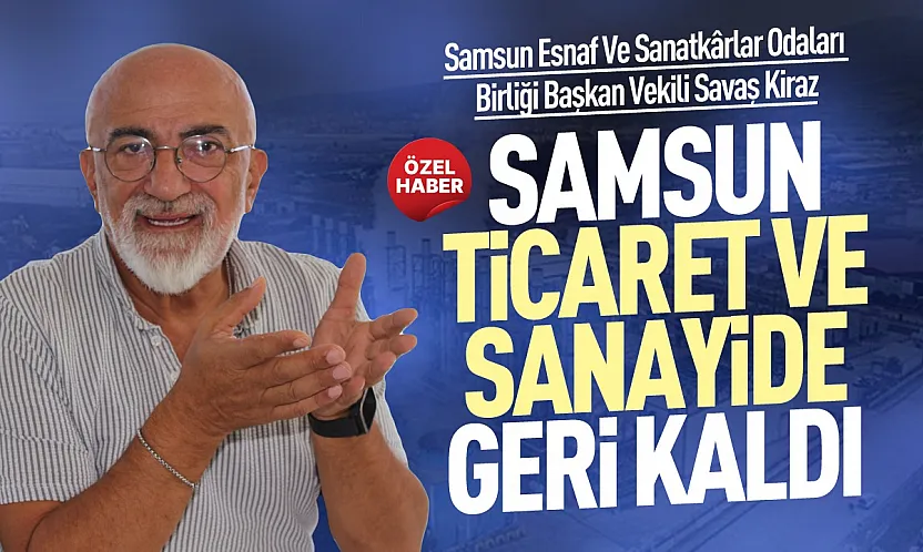 Savaş Kiraz, 'Samsun'da esnaf zor durumda'