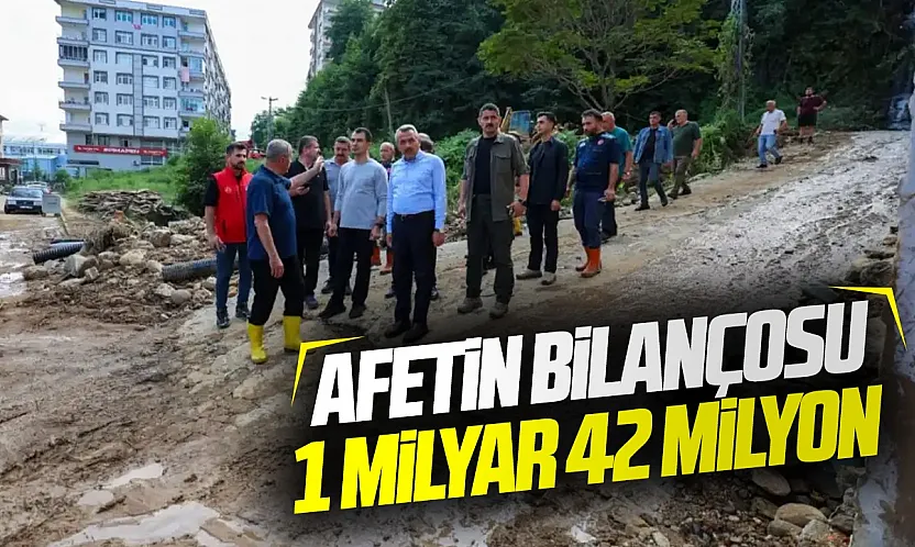 Sel ve heyelanın bilançosu açıklandı toplam hasar 1 milyar 42 milyon lira
