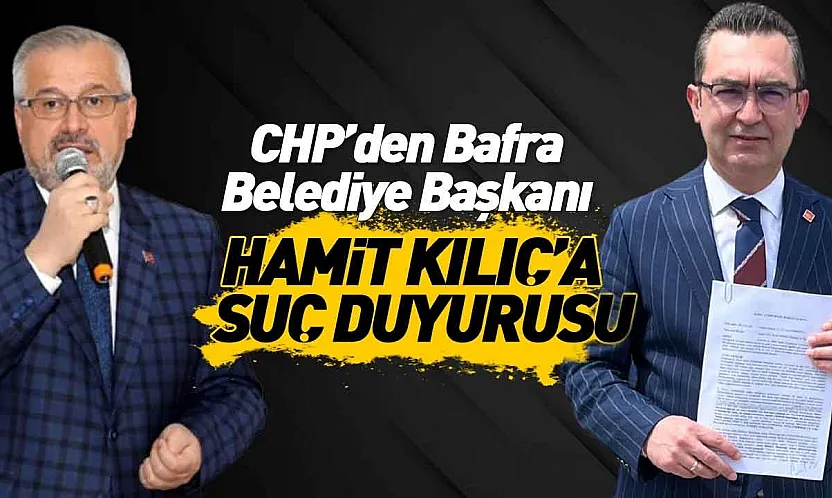 Serkan Dönüm'den Bafra Belediye Başkanı Hamit Kılıç hakkında suç duyurusu!