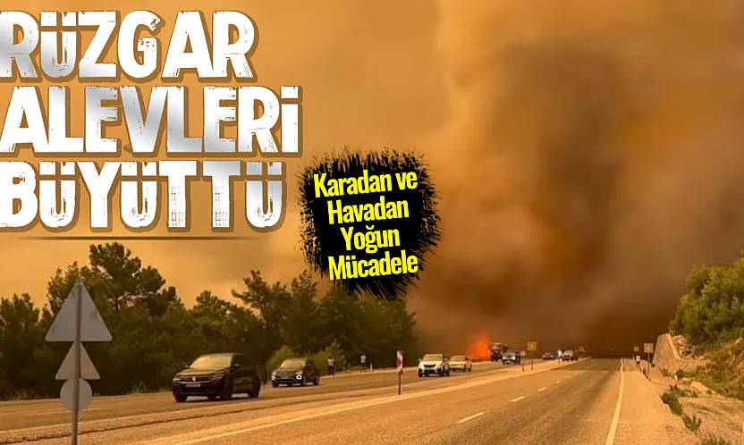 Seydikemer'de kritik müdahale sürüyor! Fethiye-Antalya karayolu kapatıldı
