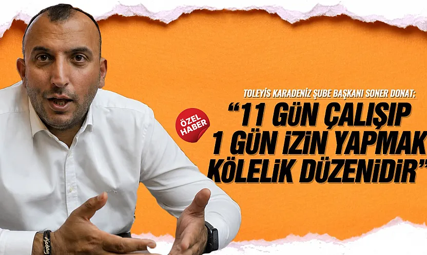 Soner Donat, 'Çalışma Saati 40 Saate Düşürülmeli'