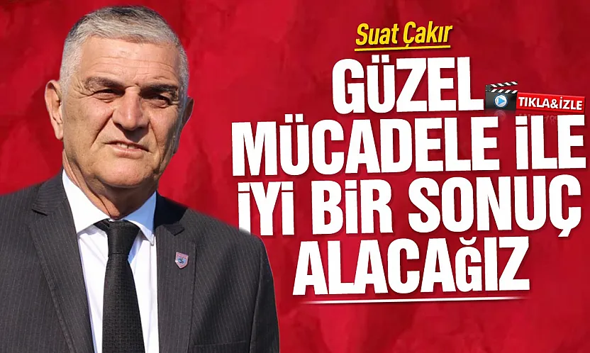 Suat Çakır'dan camiaya kenetlenme mesajı