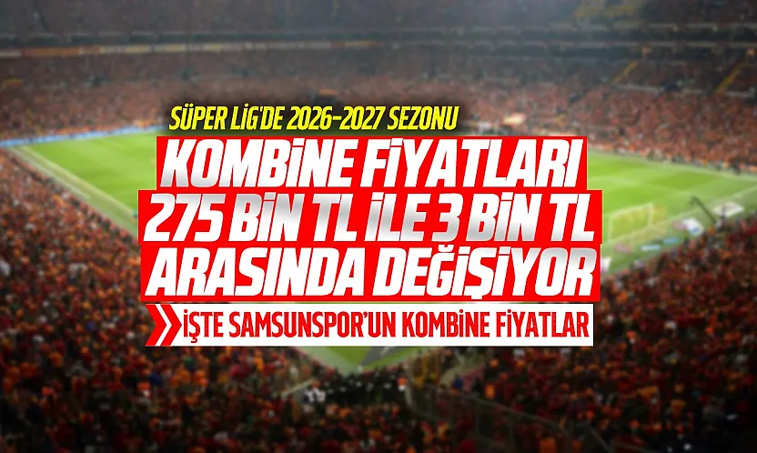 Süper Lig'de kombine fiyatları