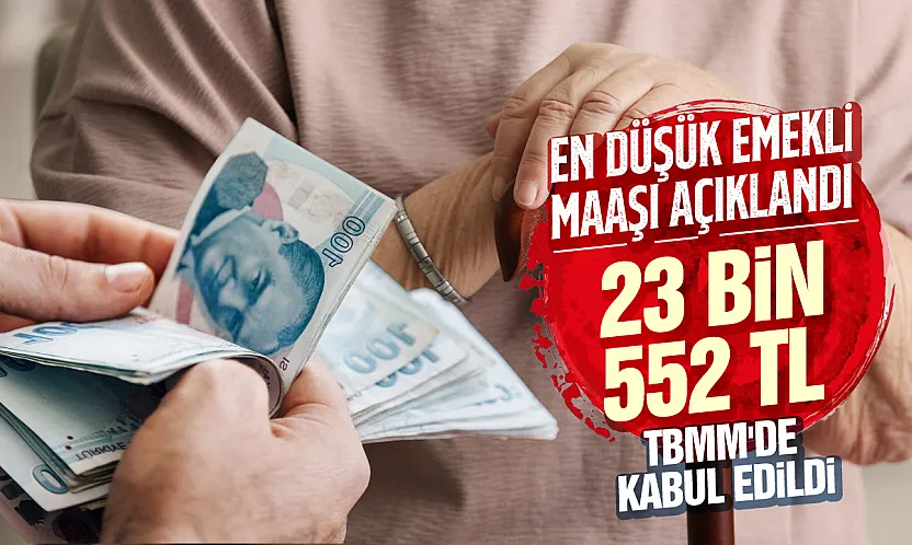 TBMM'de kabul edildi: En düşük emekli maaşı 23 bin 552 TL'ye yükseltildi