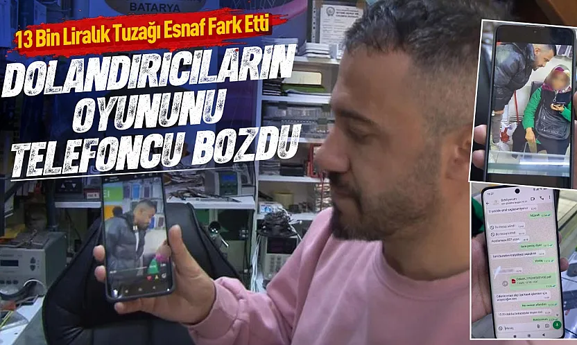 Telefoncunun dikkati kadını dolandırılmaktan kurtardı
