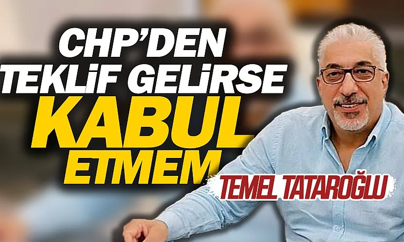 Temel Tataroğlu, 'Adresim YENİ Parti'