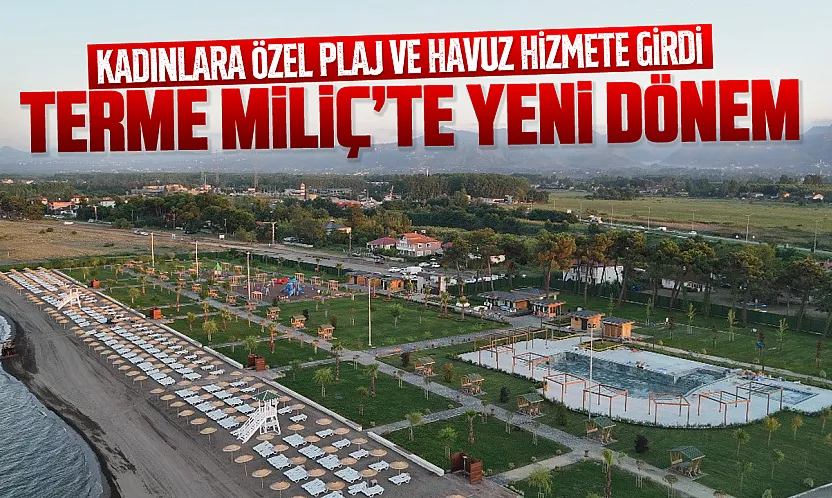 Terme Miliç'te kadınlara özel plaj ve havuz hizmete girdi