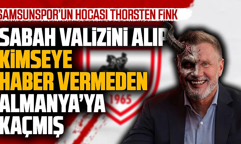 Thorsten Fink'in Samsunspor'dan ayrılığının perde arkası