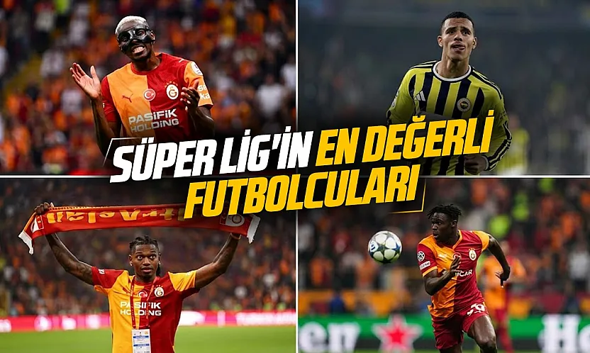 Trendyol Süper Lig'de yıldızlar geçidi piyasa değeri en yüksek futbolcular