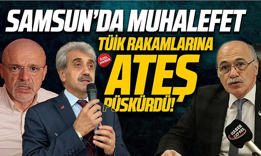 TÜİK'in Yüzde 2,3'lük Büyümesine Samsun'dan sert tepki!