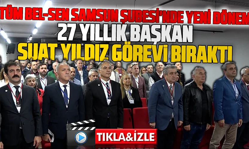 Tüm Bel-Sen Samsun Şubesi 9. Olağan Genel Kurulu gerçekleşti
