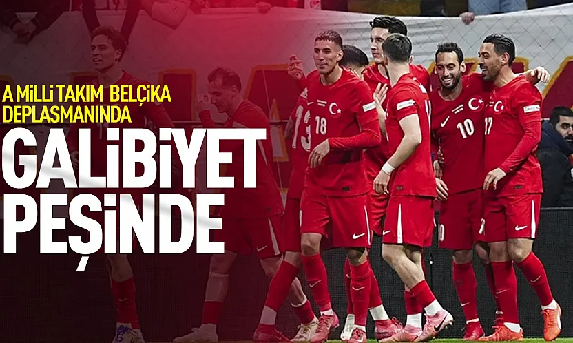 Türkiye Belçika ile mücadele edecek