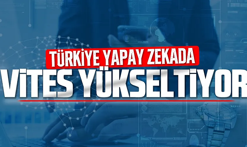Türkiye'nin yapay zeka yol haritası yürürlüğe girdi