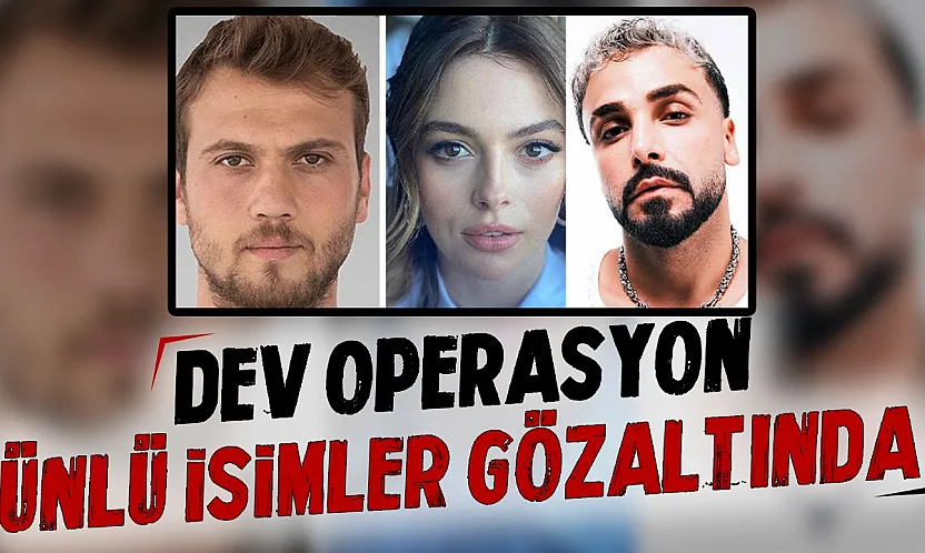 Ünlü isimlere uyuşturucu operasyonu
