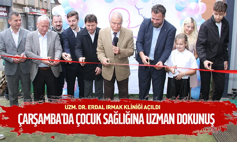 Uzm. Dr. Erdal Irmak, çocuk sağlığı alanındaki tecrübesini Çarşamba'ya taşıdı