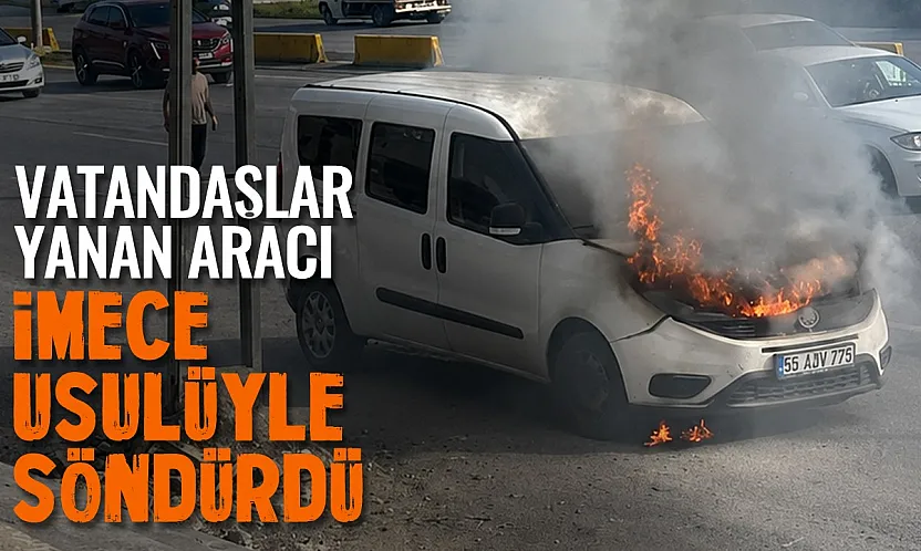 Vatandaşlar kovalarla su taşıdı, araç yanmaktan kurtuldu