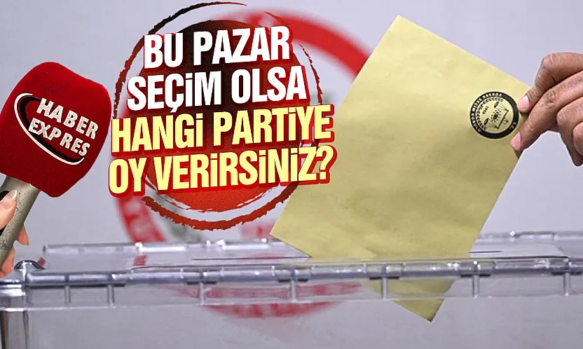 Vatandaşlara sorduk: 'Bu Pazar seçim olsa oyunuzu hangi partiye verirsiniz?'