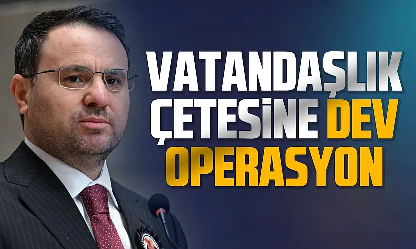 Vatandaşlık vurgununa dev operasyon