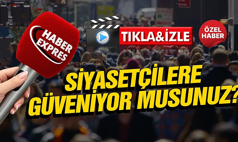 Vatandaşta siyasetçilere karşı güven sorunu var