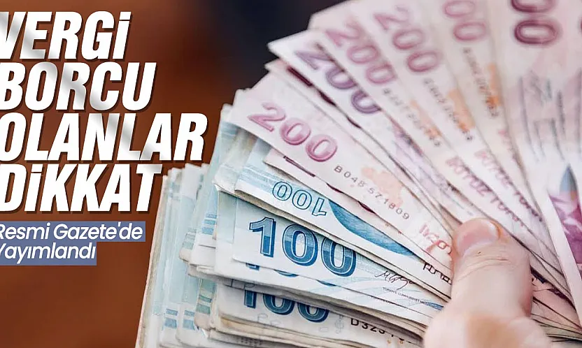 Vergi Borçlarına Büyük Kolaylık