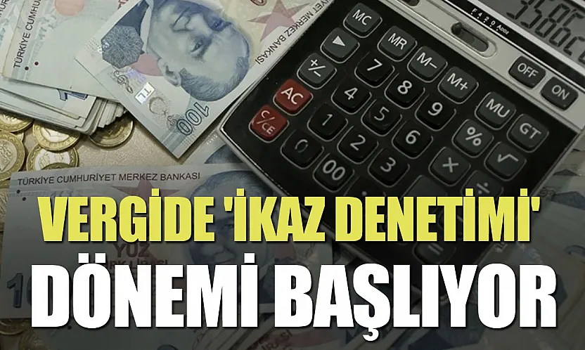 Vergide yeni dönem: Mükellefler risklerini denetim öncesinde görebilecek