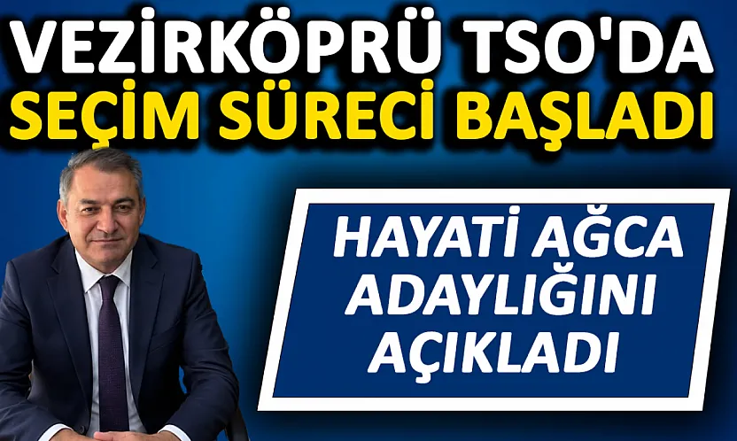 Vezirköprü TSO'da seçim heyecanı ilk aday gazeteci Hayati Ağca oldu