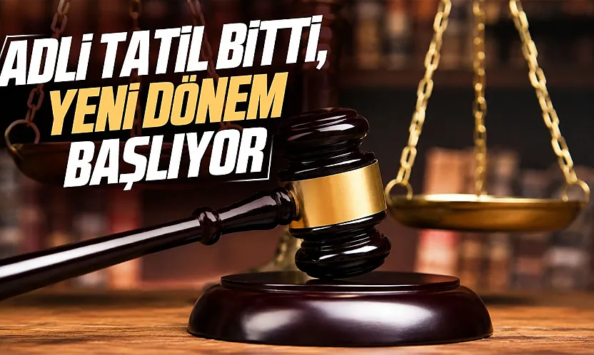 Yeni adli yıl 1 eylül'de başlıyor