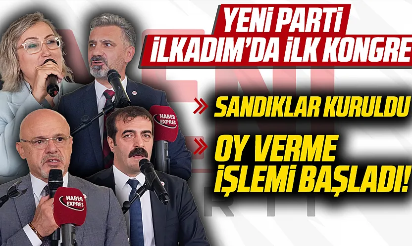 YENİ Parti İlkadım İlçe 1. Olağan Kongresi'nde oy verme işlemi başladı