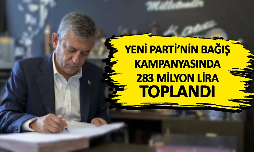 Yeni Parti'nin bağış kampanyasında ilk hafta  131 binden fazla vatandaştan 283 milyon lira