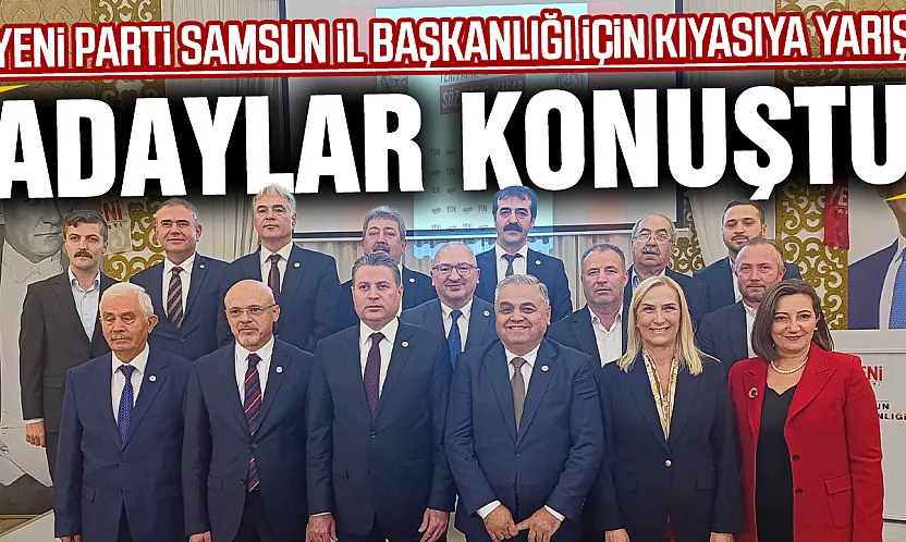 YENİ Parti Samsun'da ön seçim başladı!