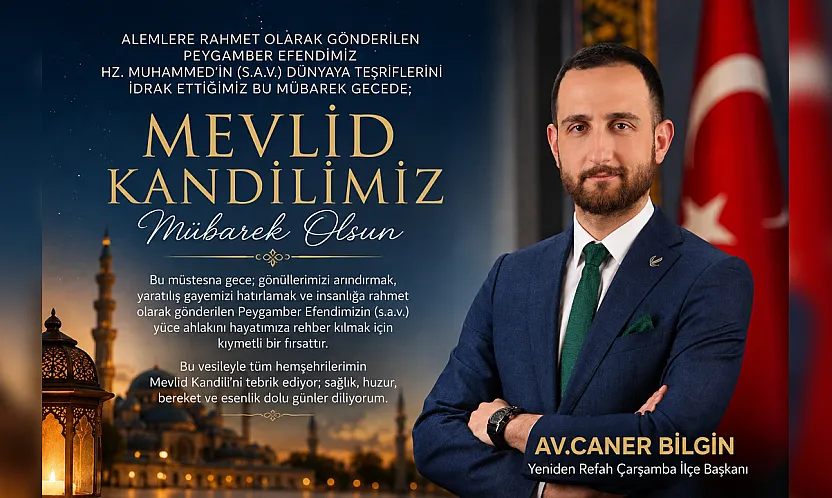 Yeniden Refah Partisi Çarşamba İlçe Başkanı Caner Bilgin Mevlid Kandili Kutlaması