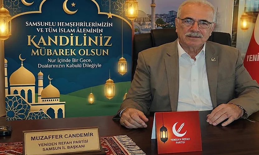 Yeniden Refah Partisi Samsun il Başkanı Muzaffer Candemir'den Mevlid kandili mesajı