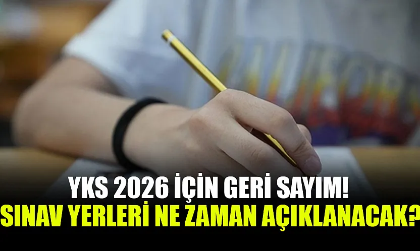 YKS 2026 Sınav Giriş Yerleri Açıklandı mı?