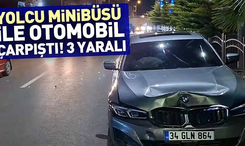 Yolcu otobüsüne çarpan otomobil kazasında 3 yaralı