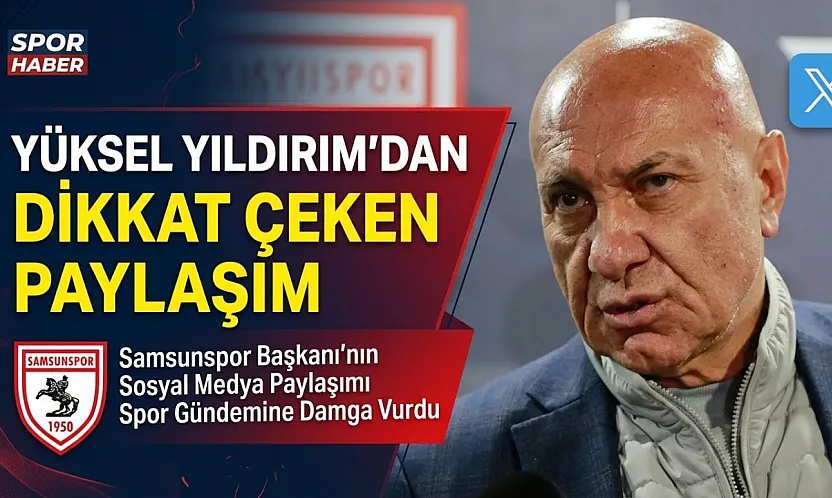 Yüksel Yıldırım'dan dikkat çeken paylaşım