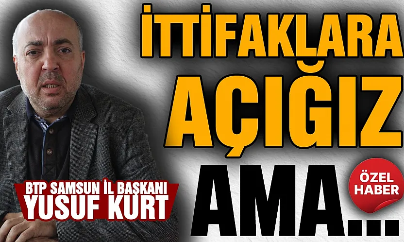 Yusuf Kurt, 'Milli bir yol izleyen bir partiyiz'