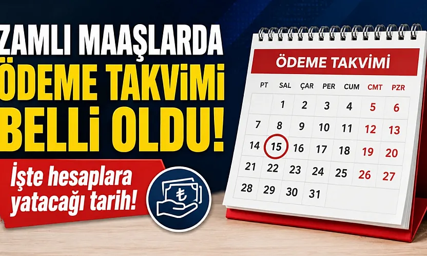 Zamlı maaşlarda ödeme takvimi belli oldu:İşte hesaplara yatacağı tarih!