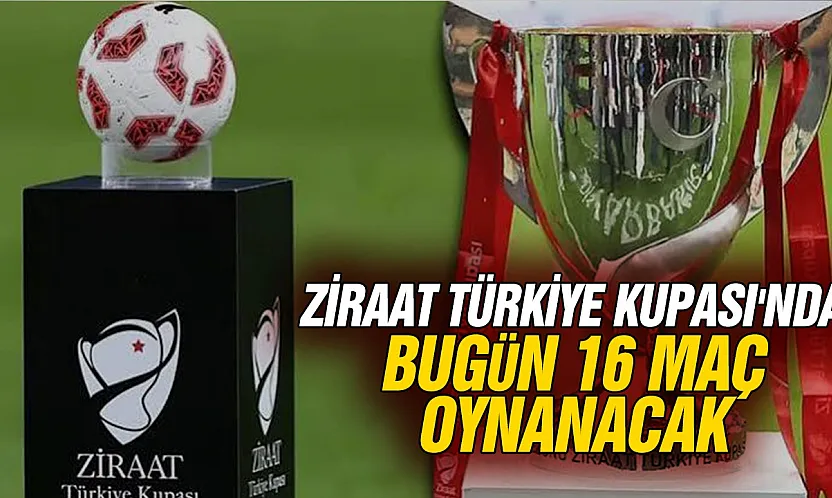 Ziraat Türkiye Kupası'nda 1. Tur heyecanı sürüyor: Günün maç programı